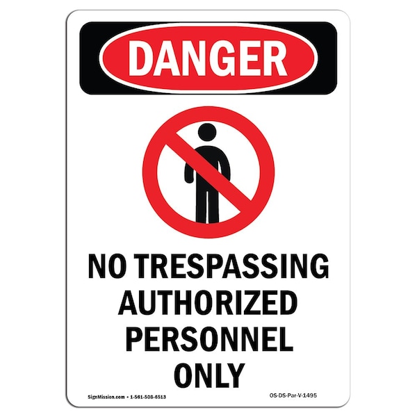 Safety Sign, OSHA Danger, 5" Height, No Trespassing Authorized, Portrait, 10PK